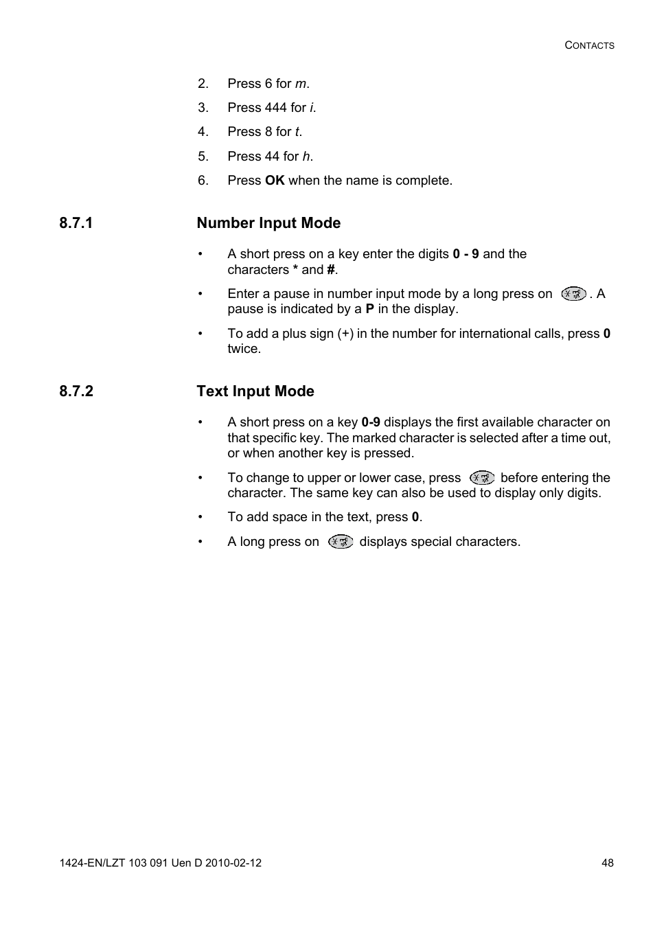 Press 6 for m, Press 444 for i, Press 8 for t | Press 44 for h, Press ok when the name is complete, 1 number input mode, 2 text input mode | AASTRA DT390 for BusinessPhone User Guide EN User Manual | Page 48 / 106