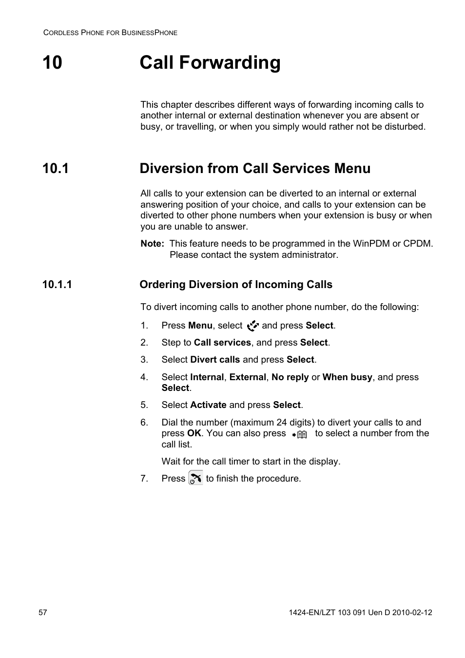 10 call forwarding, 1 diversion from call services menu, 1 ordering diversion of incoming calls | Press menu, select and press select, Step to call services, and press select, Select divert calls and press select, Select activate and press select, Press to finish the procedure | AASTRA DT390 for BusinessPhone User Guide EN User Manual | Page 57 / 106