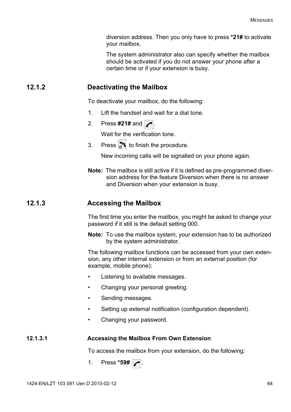 2 deactivating the mailbox, Lift the handset and wait for a dial tone, Press #21# and | Press to finish the procedure, 3 accessing the mailbox, 1 accessing the mailbox from own extension, Press *59 | AASTRA DT390 for BusinessPhone User Guide EN User Manual | Page 64 / 106