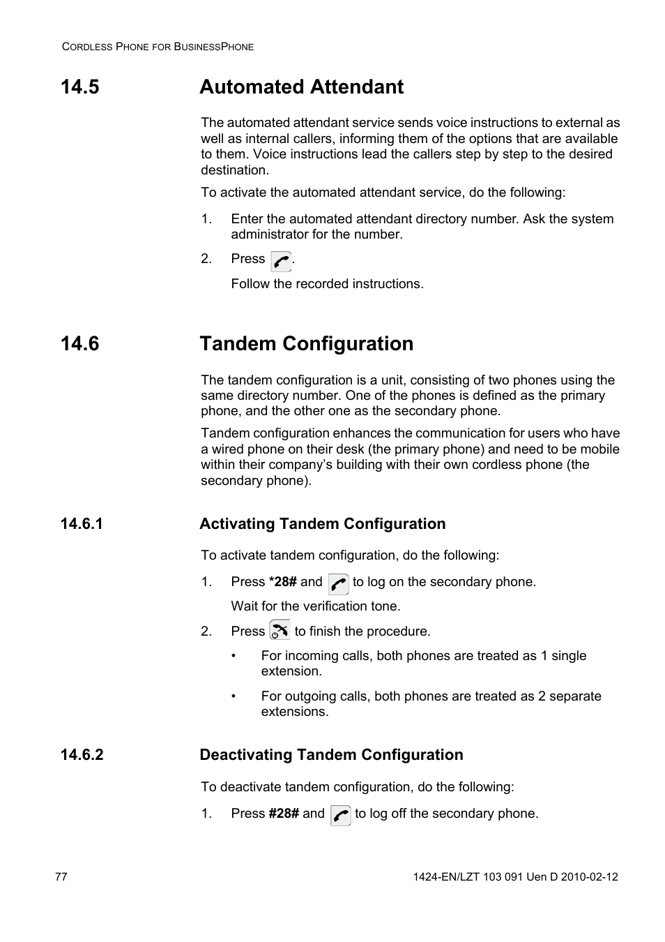 5 automated attendant, Press, 6 tandem configuration | 1 activating tandem configuration, Press *28# and to log on the secondary phone, Press to finish the procedure, 2 deactivating tandem configuration, Press #28# and to log off the secondary phone | AASTRA DT390 for BusinessPhone User Guide EN User Manual | Page 77 / 106