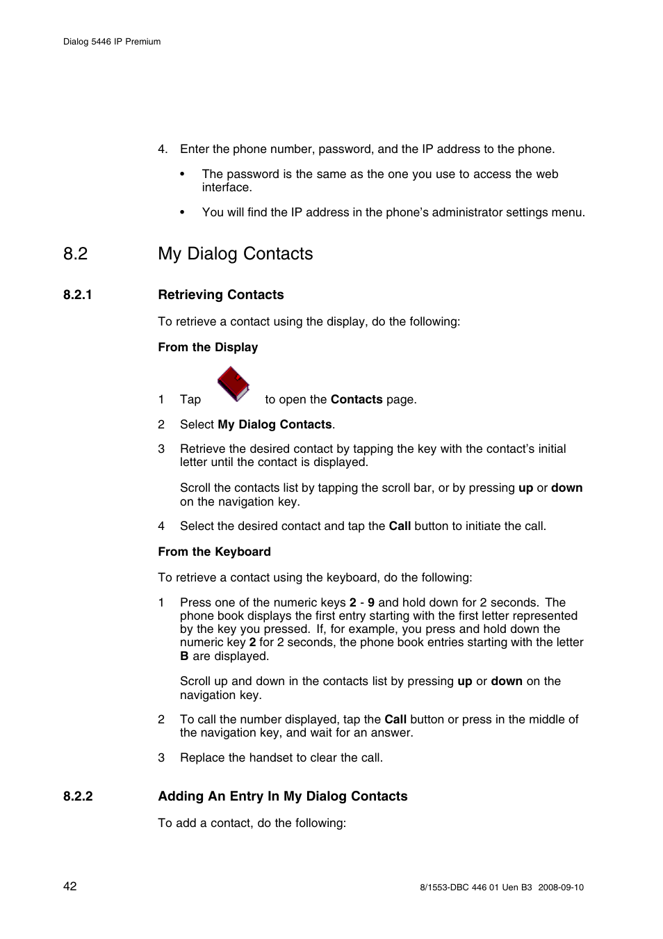 2 my dialog contacts, 1 retrieving contacts, 2 adding an entry in my dialog contacts | My dialog contacts | AASTRA 7446ip (5446ip) Premium for BusinessPhone User Guide EN User Manual | Page 48 / 87