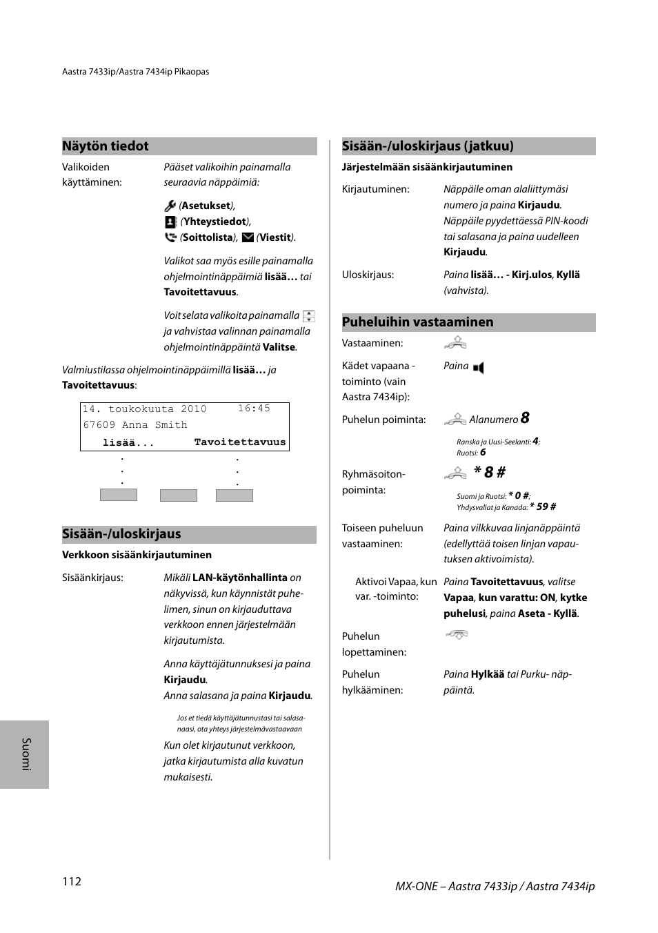 Näytön tiedot, Sisään-/uloskirjaus, Puheluihin vastaaminen | Sisään-/uloskirjaus (jatkuu) | AASTRA 7434ip for MX-ONE Quick Reference Guide User Manual | Page 112 / 132