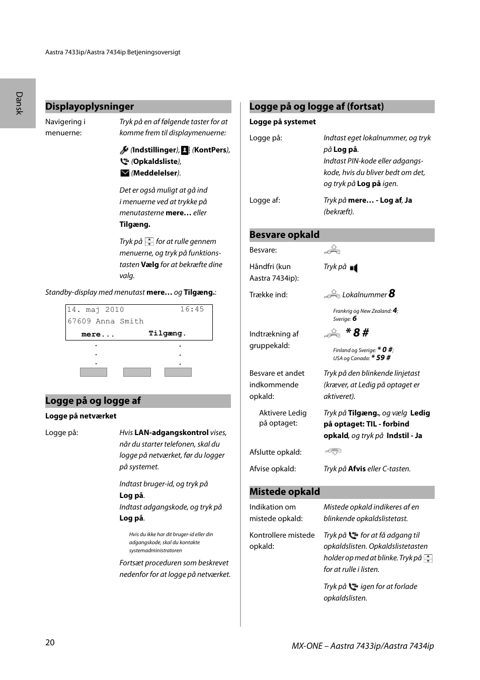 Displayoplysninger, Logge på og logge af, Besvare opkald | Mistede opkald, Logge på og logge af (fortsat) | AASTRA 7434ip for MX-ONE Quick Reference Guide User Manual | Page 20 / 132