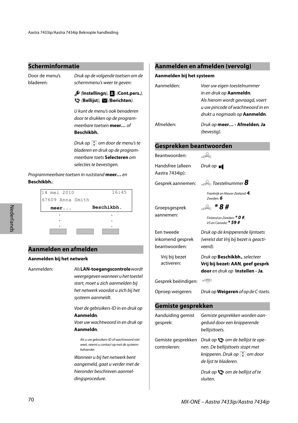 Scherminformatie, Aanmelden en afmelden, Gesprekken beantwoorden | Gemiste gesprekken, Aanmelden en afmelden (vervolg) | AASTRA 7434ip for MX-ONE Quick Reference Guide User Manual | Page 70 / 132
