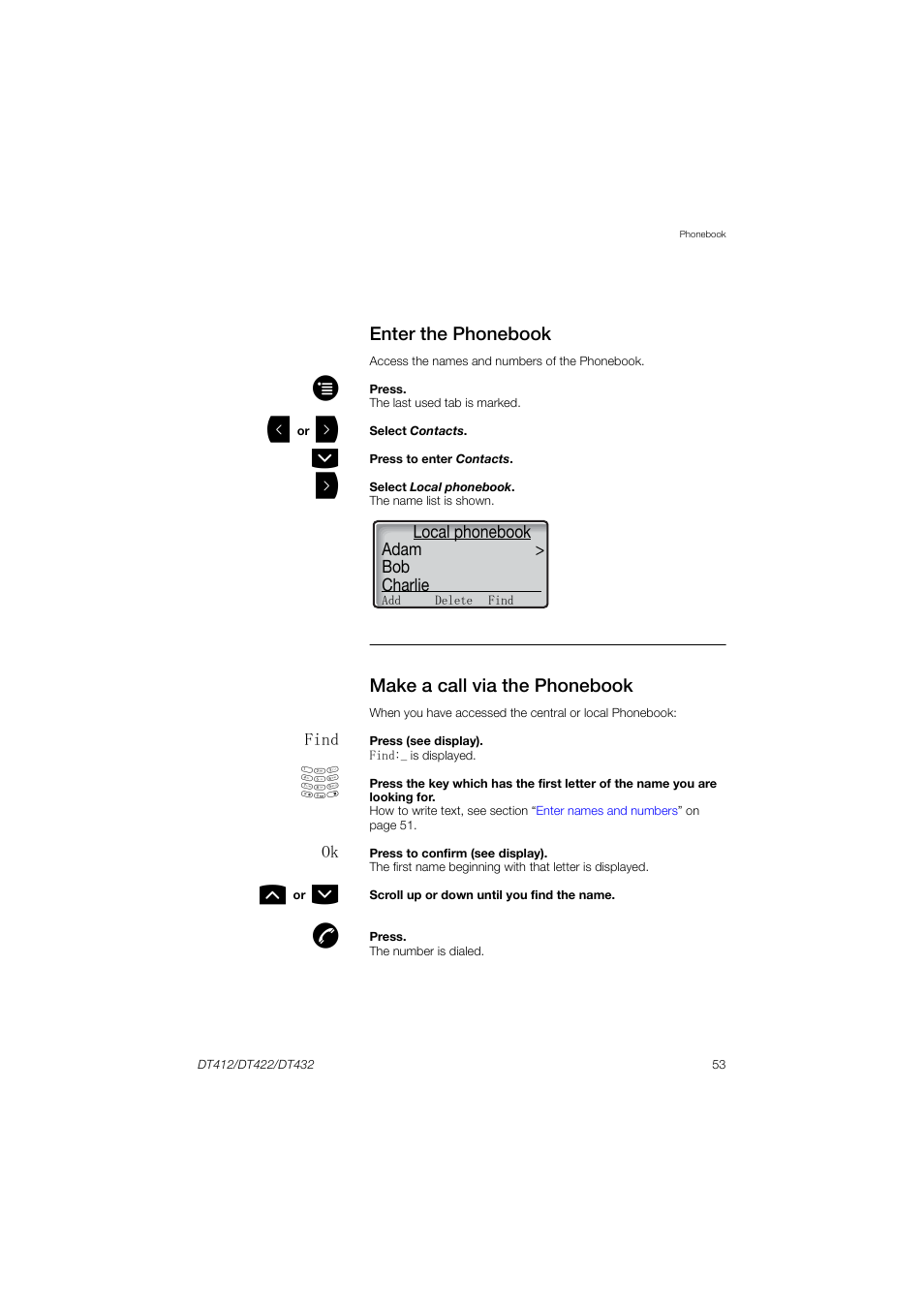Enter the phonebook, Make a call via the phonebook | AASTRA DT4x2 for MX-ONE User Guide EN User Manual | Page 53 / 133