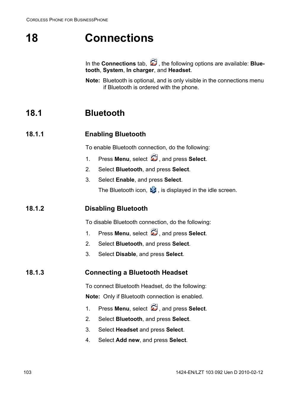 18 connections, 1 bluetooth, 1 enabling bluetooth | Press menu, select , and press select, Select bluetooth, and press select, Select enable, and press select, 2 disabling bluetooth, Select disable, and press select, 3 connecting a bluetooth headset, Select headset and press select | AASTRA DT690 for BusinessPhone User Guide EN User Manual | Page 103 / 127