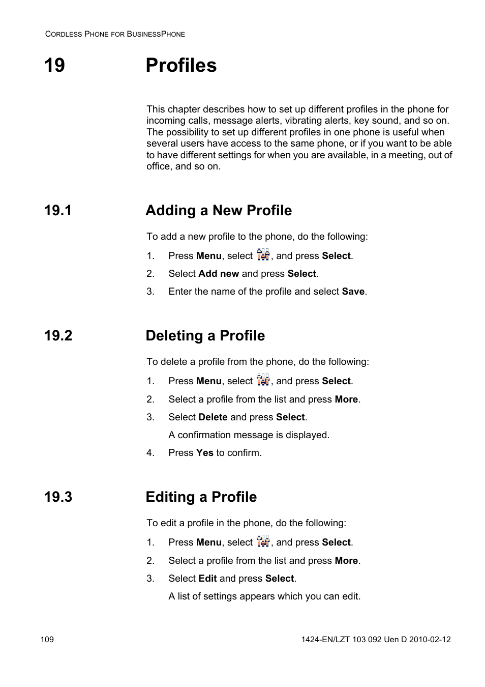 19 profiles, 1 adding a new profile, Press menu, select , and press select | Select add new and press select, Enter the name of the profile and select save, 2 deleting a profile, Select a profile from the list and press more, Select delete and press select, Press yes to confirm, 3 editing a profile | AASTRA DT690 for BusinessPhone User Guide EN User Manual | Page 109 / 127