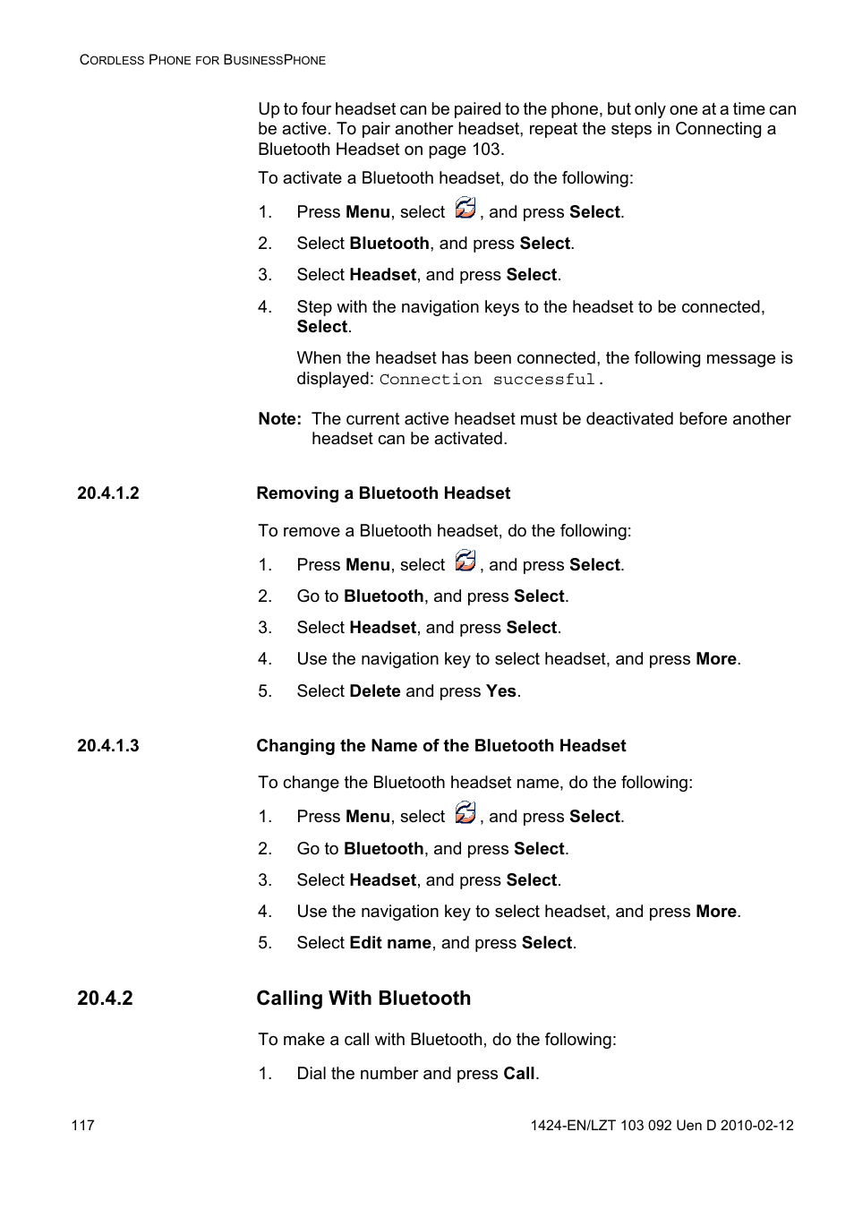 Press menu, select , and press select, Select bluetooth, and press select, Select headset, and press select | 2 removing a bluetooth headset, Go to bluetooth, and press select, Select delete and press yes, 3 changing the name of the bluetooth headset, Select edit name, and press select, 2 calling with bluetooth, Dial the number and press call | AASTRA DT690 for BusinessPhone User Guide EN User Manual | Page 117 / 127