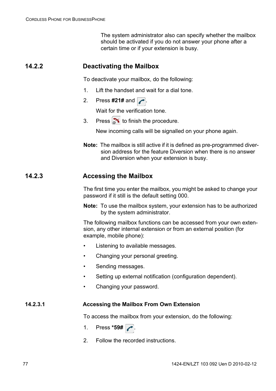 2 deactivating the mailbox, Lift the handset and wait for a dial tone, Press #21# and | Press to finish the procedure, 3 accessing the mailbox, 1 accessing the mailbox from own extension, Press *59, Follow the recorded instructions | AASTRA DT690 for BusinessPhone User Guide EN User Manual | Page 77 / 127