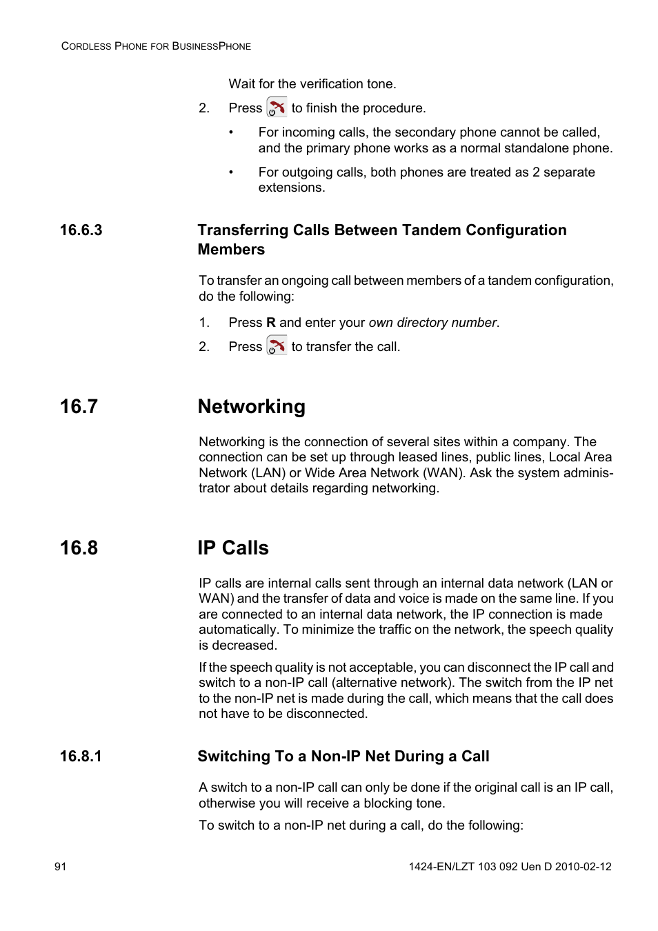 Press to finish the procedure, Press r and enter your own directory number, Press to transfer the call | 7 networking, 8 ip calls, 1 switching to a non-ip net during a call | AASTRA DT690 for BusinessPhone User Guide EN User Manual | Page 91 / 127