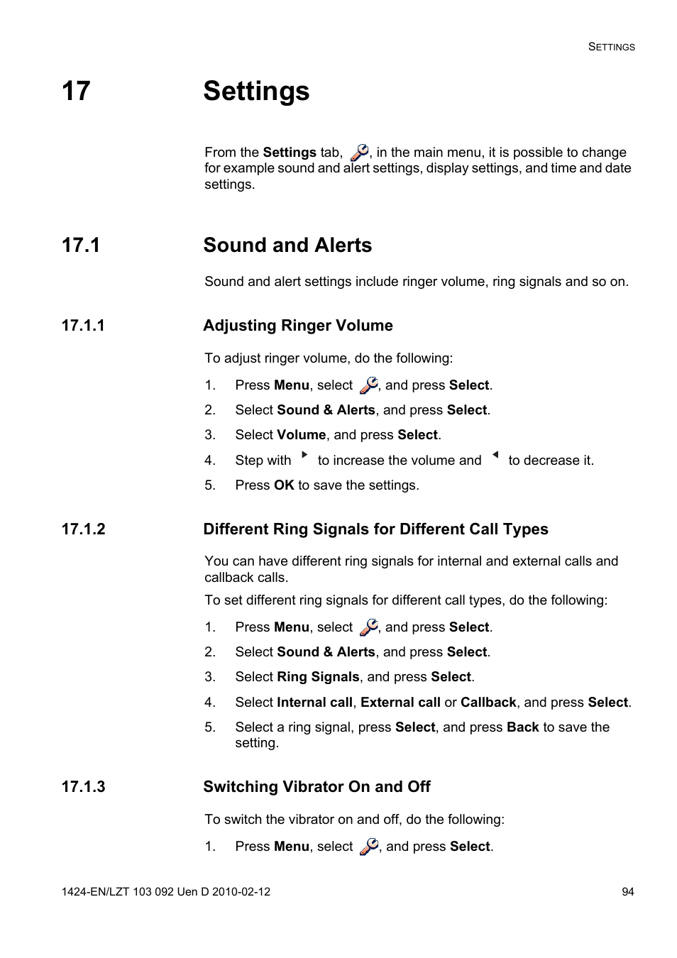 17 settings, 1 sound and alerts, 1 adjusting ringer volume | Press menu, select , and press select, Select sound & alerts, and press select, Select volume, and press select, Press ok to save the settings, 2 different ring signals for different call types, Select ring signals, and press select, 3 switching vibrator on and off | AASTRA DT690 for BusinessPhone User Guide EN User Manual | Page 94 / 127