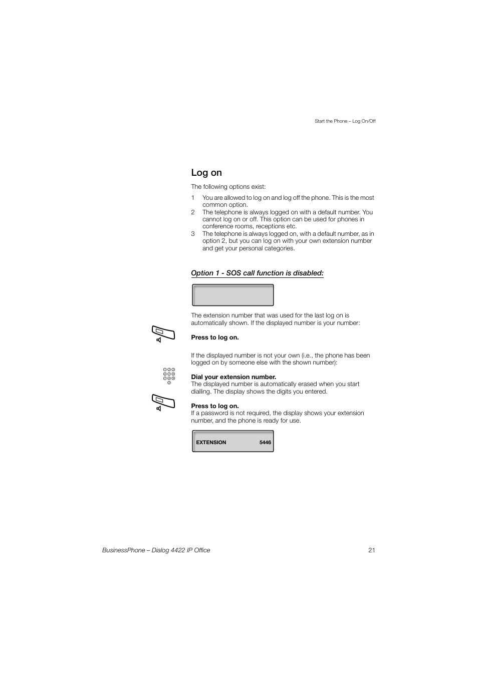 Log on, Option 1 - sos call function is disabled | AASTRA 4422 IP Office for BusinessPhone User Guide User Manual | Page 21 / 124