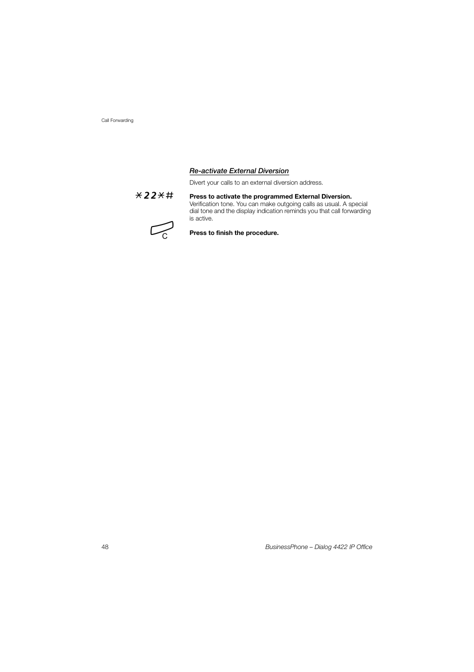 Re-activate external diversion | AASTRA 4422 IP Office for BusinessPhone User Guide User Manual | Page 48 / 124