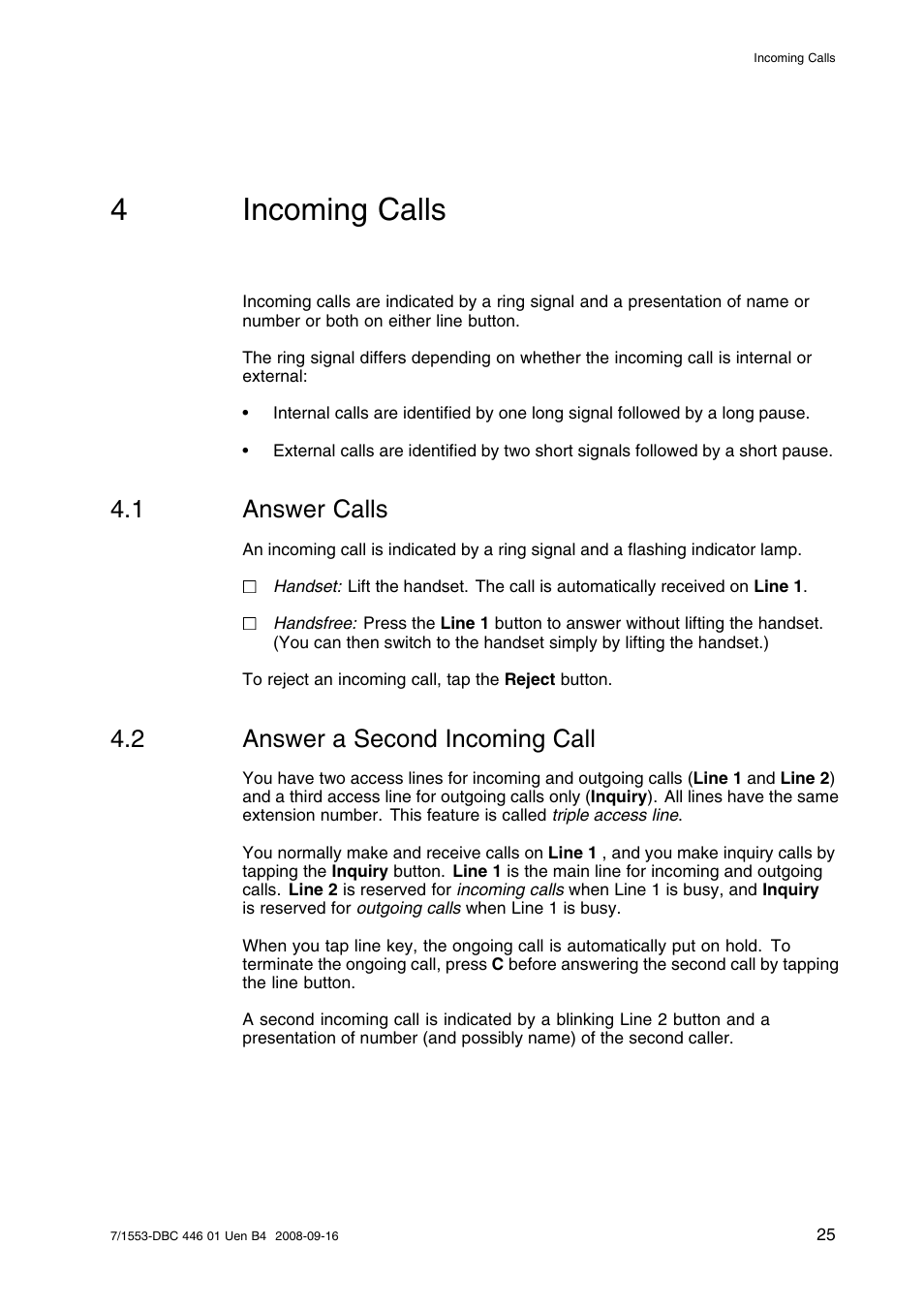 4 incoming calls, 1 answer calls, 2 answer a second incoming call | Incoming calls, Answer calls, Answer a second incoming call, 4incoming calls | AASTRA 7446ip (5446ip) for MD Evolution User Guide EN User Manual | Page 31 / 106