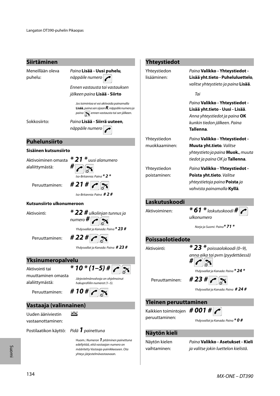 Siirtäminen, Puhelunsiirto, Yksinumeropalvelu | Vastaaja (valinnainen), Yhteystiedot, Laskutuskoodi, Poissaolotiedote, Yleinen peruuttaminen, Näytön kieli | AASTRA DT390 for MX-ONE Quick Reference Guide User Manual | Page 134 / 148