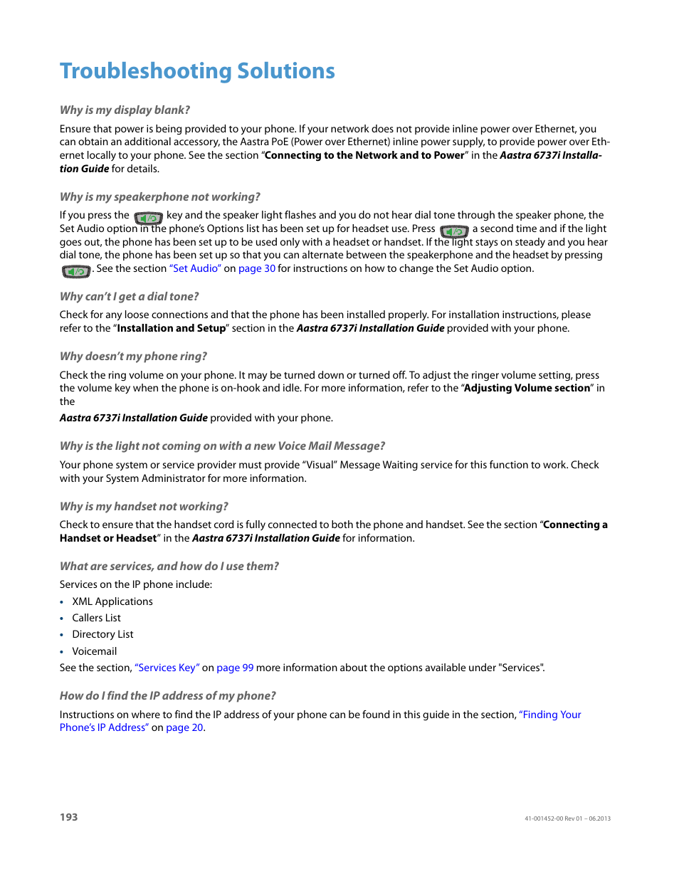 Troubleshooting solutions, Why is my display blank, Why is my speakerphone not working | Why can’t i get a dial tone, Why doesn’t my phone ring, Why is my handset not working, What are services, and how do i use them, How do i find the ip address of my phone | AASTRA 6737i User Guide EN User Manual | Page 200 / 214