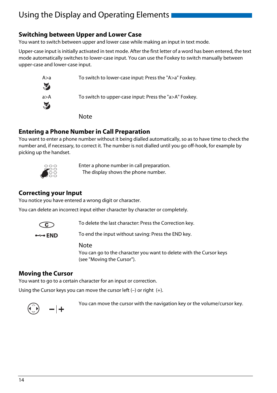 Switching between upper and lower case, Entering a phone number in call preparation, Correcting your input | Moving the cursor, Using the display and operating elements | AASTRA Office 70IP-b User manual User Manual | Page 14 / 76