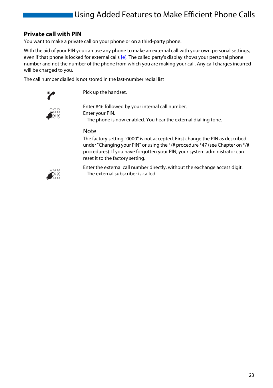 Private call with pin, Using added features to make efficient phone calls | AASTRA Office 70IP-b User manual User Manual | Page 23 / 76