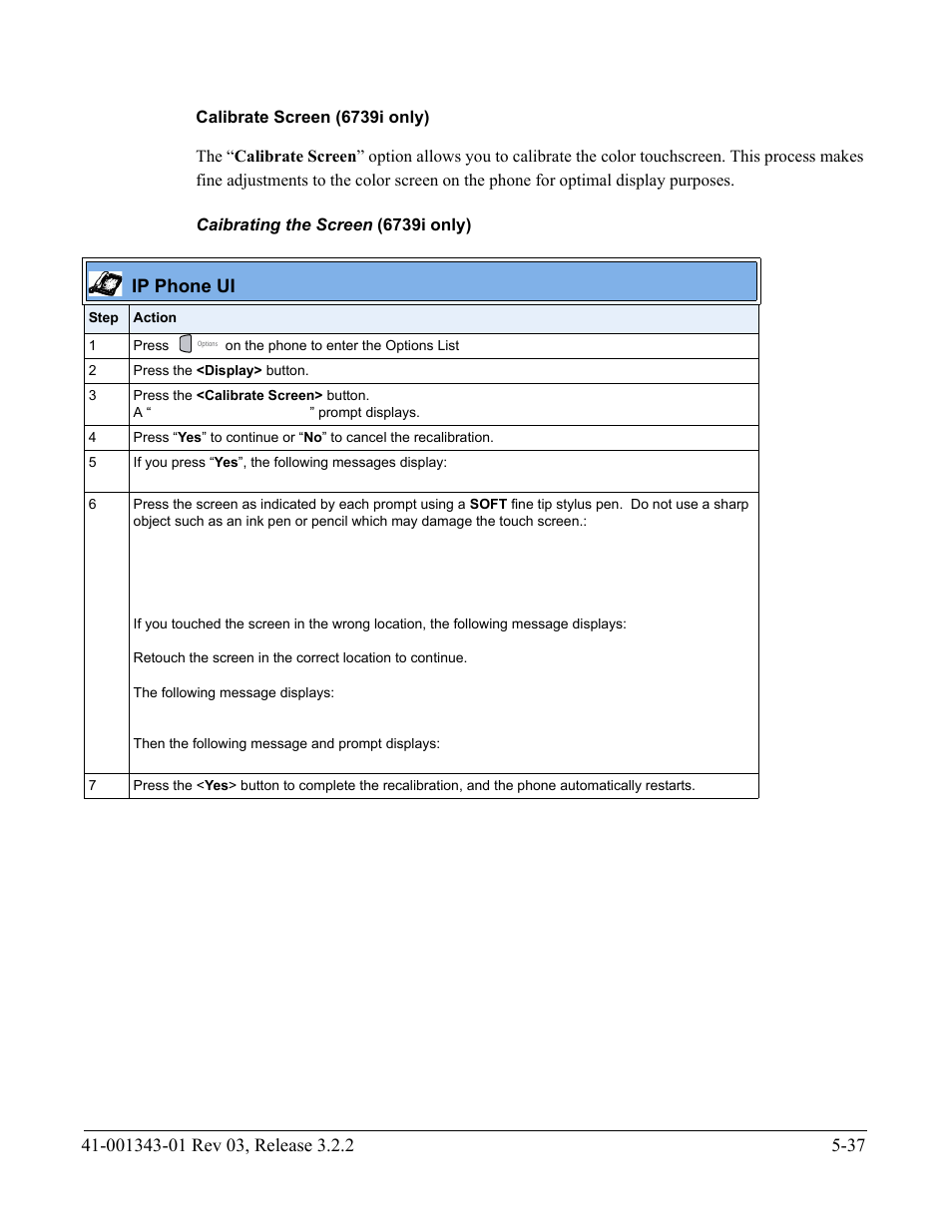 Calibrate screen (6739i only), Caibrating the screen (6739i only), Ip phone ui | AASTRA 6700i series, 9143, 9480i, 9480i CT SIP Administrator Guide EN User Manual | Page 314 / 1049
