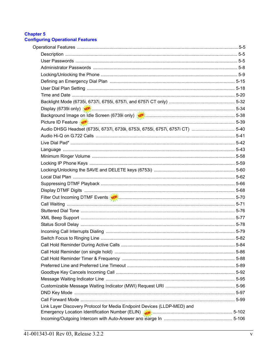 Chapter 5 configuring operational features, Operational features -5, Description -5 | User passwords -5, Administrator passwords -8, Locking/unlocking the phone -9, Defining an emergency dial plan -15, User dial plan setting -18, Time and date -20, Picture id feature -39 | AASTRA 6700i series, 9143, 9480i, 9480i CT SIP Administrator Guide EN User Manual | Page 6 / 1049