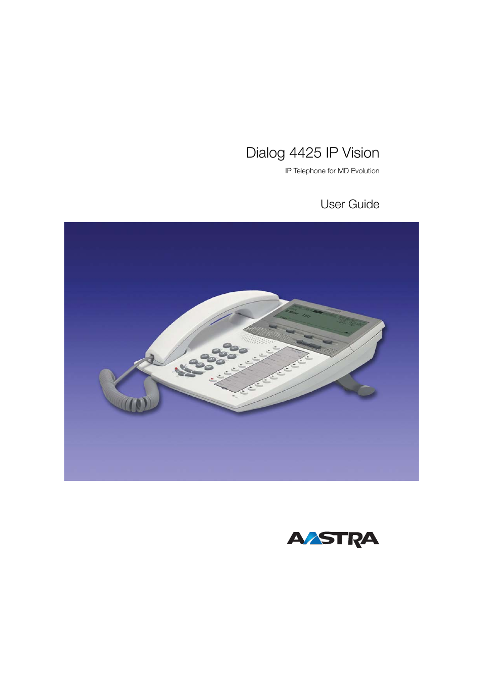 AASTRA 4425 IP Vision for MD Evolution User Guide User Manual | 224 pages