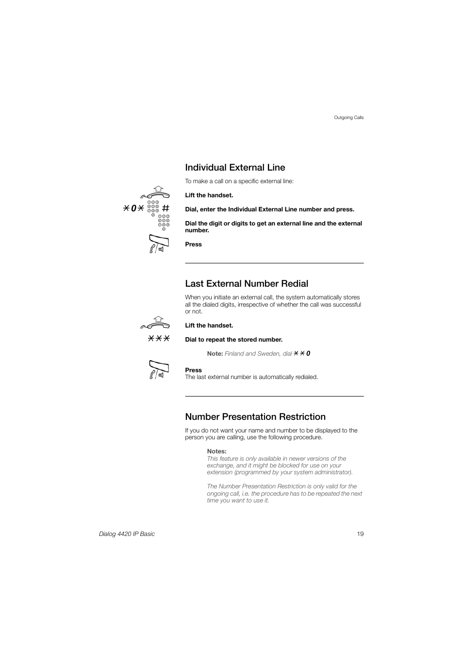 Individual external line, Last external number redial, Number presentation restriction | 0* z | AASTRA 4420 IP Basic (SIP) for MX-ONE User Guide User Manual | Page 19 / 72