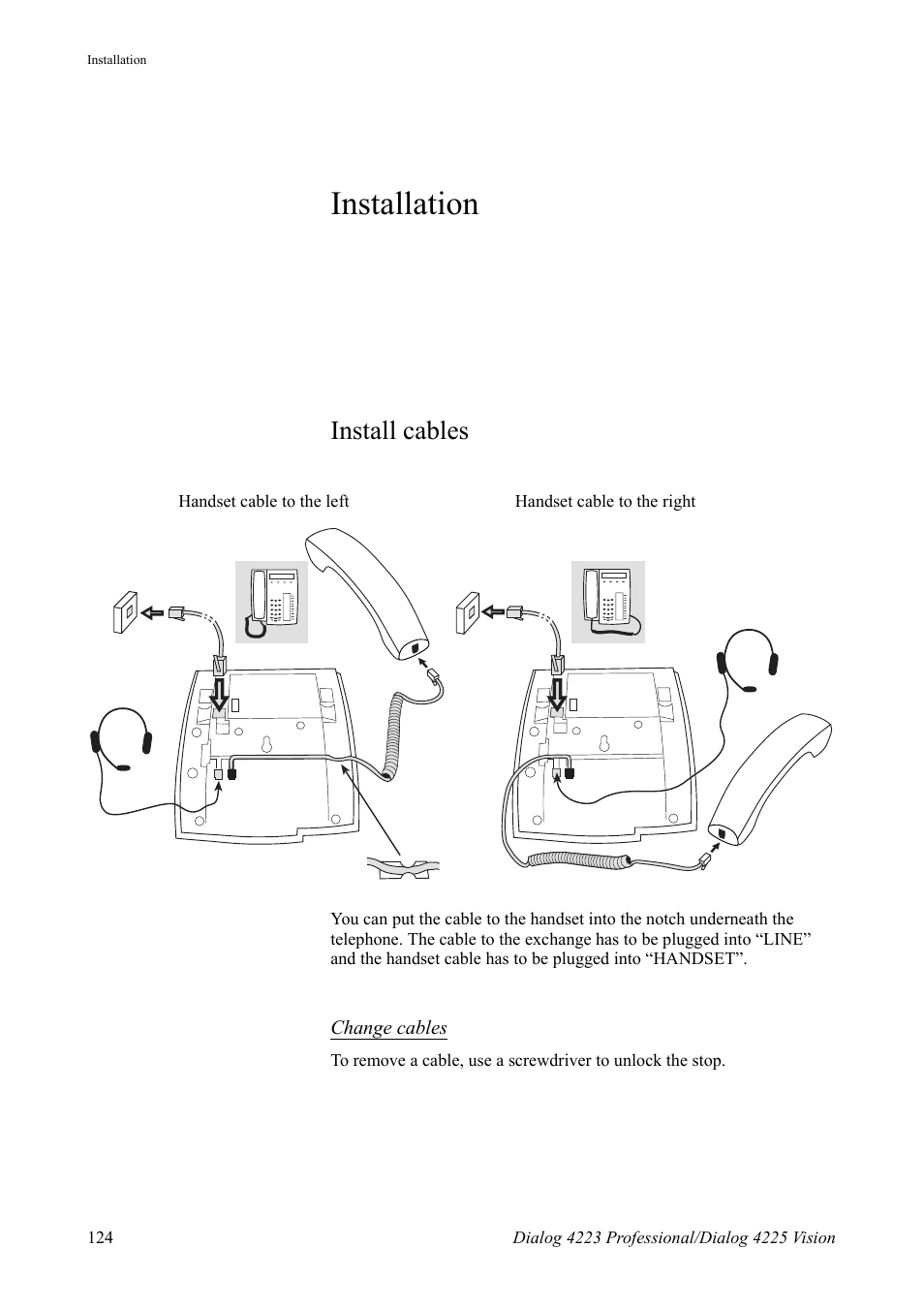 Installation, Install cables | AASTRA 4225 for MX-ONE Telephony Switch User Manual | Page 124 / 139