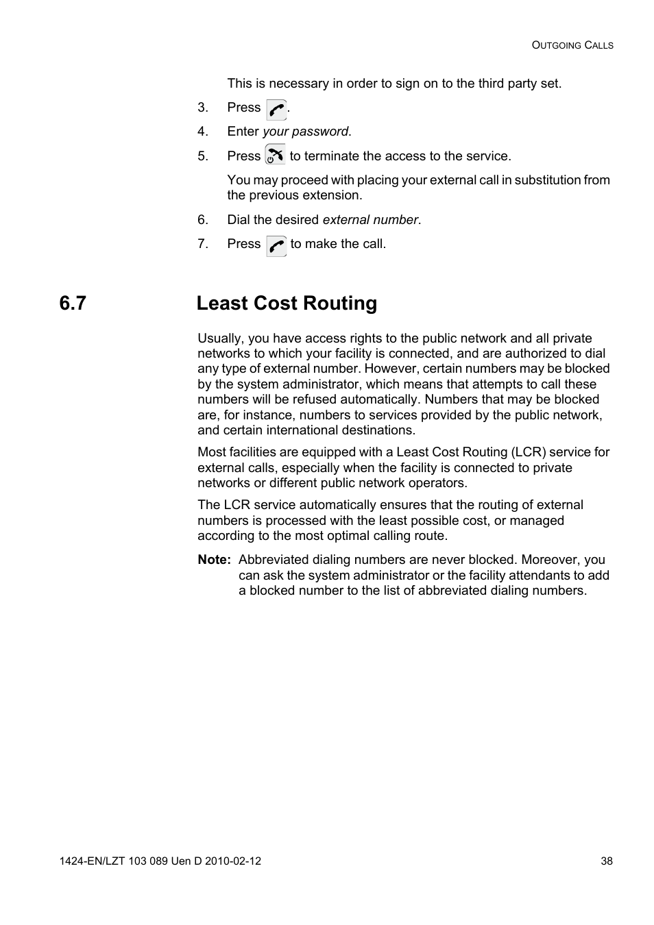 Press, Enter your password, Press to terminate the access to the service | Dial the desired external number, Press to make the call, 7 least cost routing | AASTRA DT4x3 for MX-ONE User Guide EN User Manual | Page 38 / 120