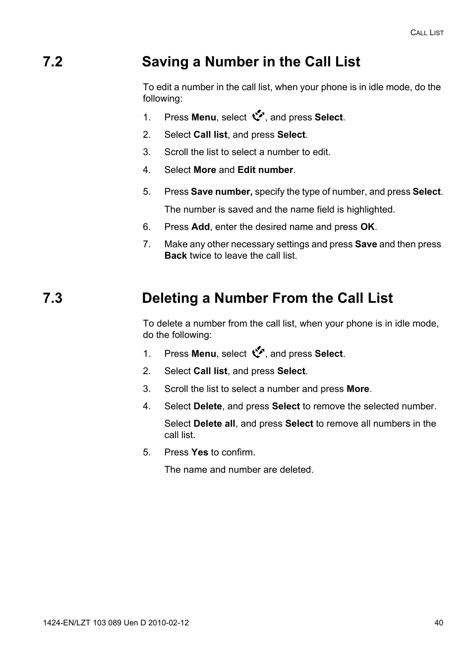 2 saving a number in the call list, Press menu, select , and press select, Select call list, and press select | Scroll the list to select a number to edit, Select more and edit number, Press add, enter the desired name and press ok, 3 deleting a number from the call list, Scroll the list to select a number and press more, Press yes to confirm | AASTRA DT4x3 for MX-ONE User Guide EN User Manual | Page 40 / 120