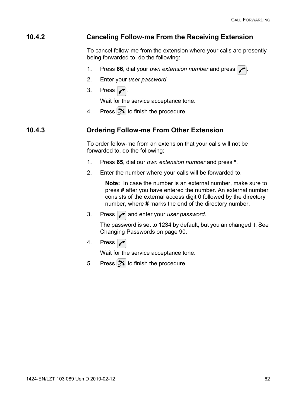 2 canceling follow-me from the receiving extension, Press 66, dial your own extension number and press, Enter your user password | Press, Press to finish the procedure, 3 ordering follow-me from other extension, Press 65, dial our own extension number and press, Press and enter your user password | AASTRA DT4x3 for MX-ONE User Guide EN User Manual | Page 62 / 120