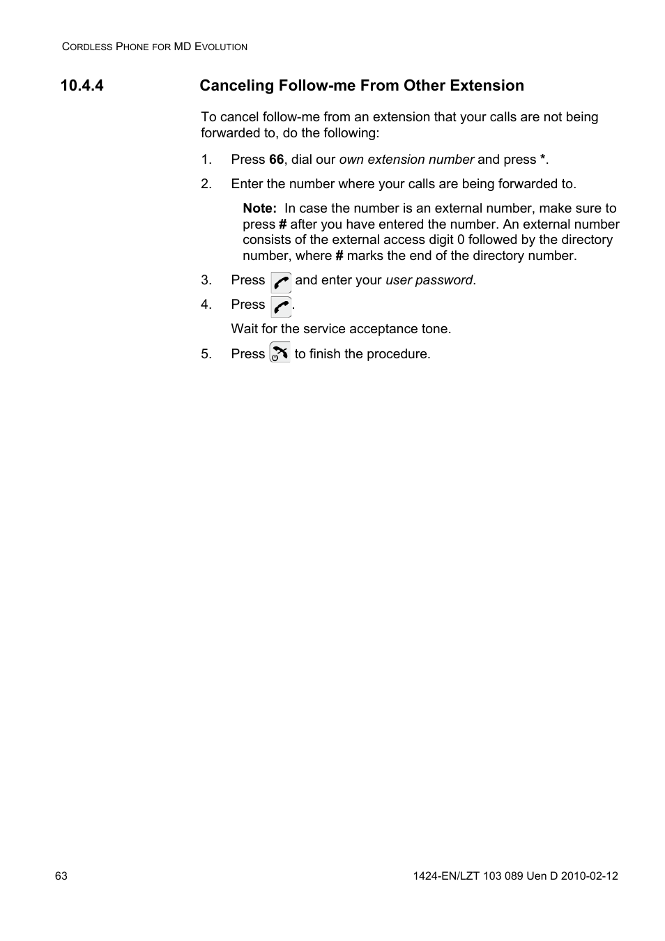 4 canceling follow-me from other extension, Press 66, dial our own extension number and press, Press and enter your user password | Press, Press to finish the procedure | AASTRA DT4x3 for MX-ONE User Guide EN User Manual | Page 63 / 120