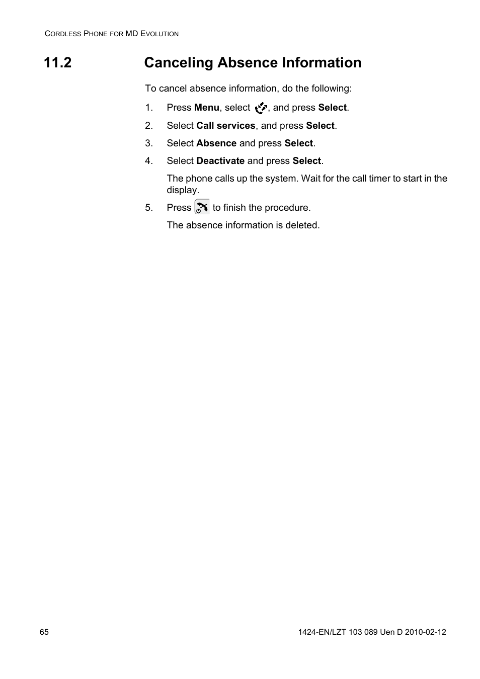 2 canceling absence information, Press menu, select , and press select, Select call services, and press select | Select absence and press select, Select deactivate and press select, Press to finish the procedure | AASTRA DT4x3 for MX-ONE User Guide EN User Manual | Page 65 / 120