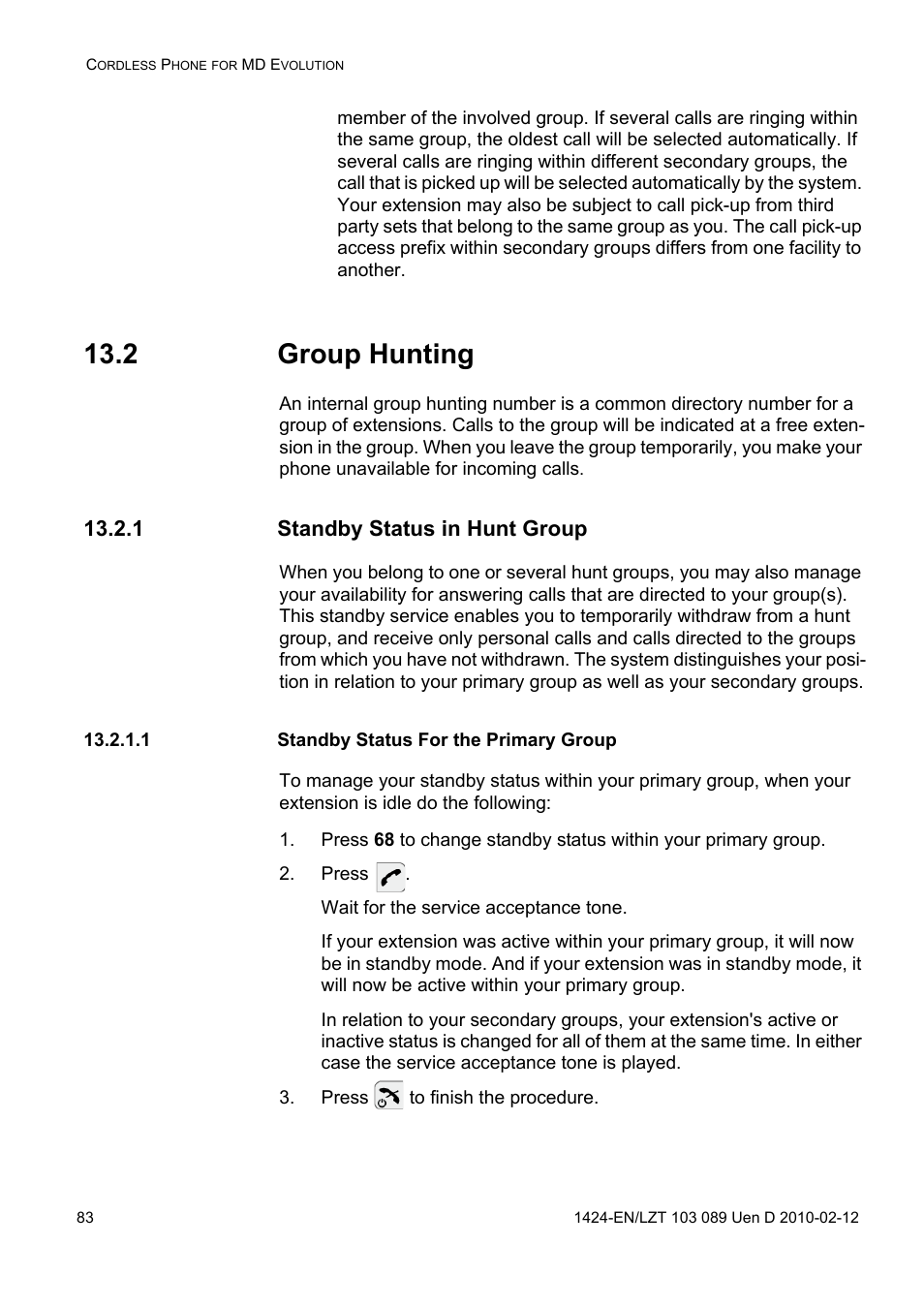 2 group hunting, 1 standby status in hunt group, 1 standby status for the primary group | Press, Press to finish the procedure | AASTRA DT4x3 for MX-ONE User Guide EN User Manual | Page 83 / 120