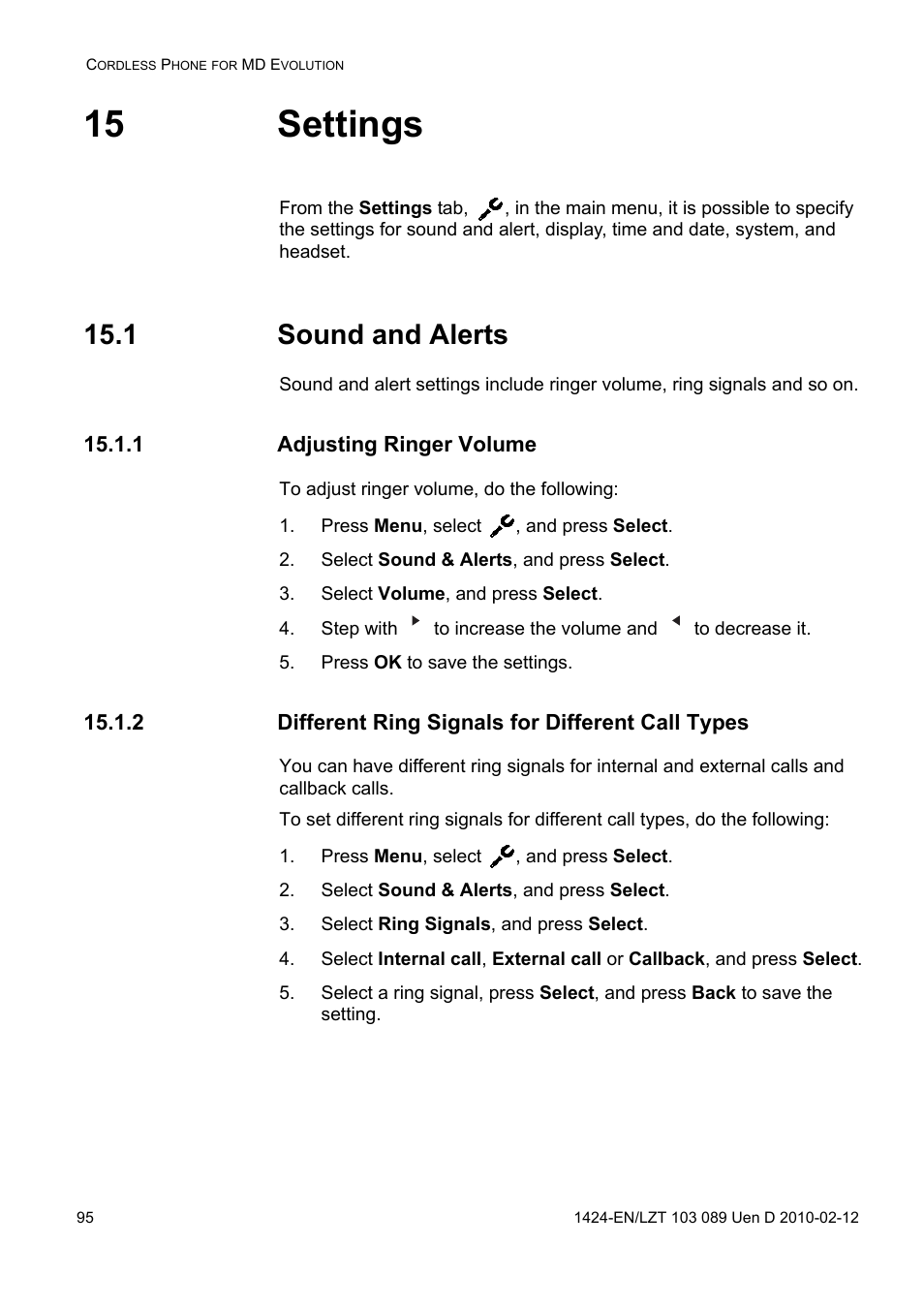 15 settings, 1 sound and alerts, 1 adjusting ringer volume | Press menu, select , and press select, Select sound & alerts, and press select, Select volume, and press select, Press ok to save the settings, 2 different ring signals for different call types, Select ring signals, and press select | AASTRA DT4x3 for MX-ONE User Guide EN User Manual | Page 95 / 120