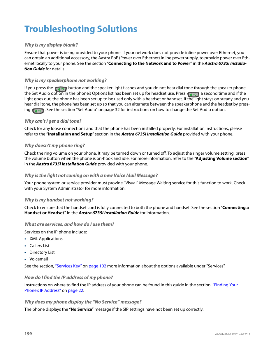 Troubleshooting solutions, Why is my display blank, Why is my speakerphone not working | Why can’t i get a dial tone, Why doesn’t my phone ring, Why is my handset not working, What are services, and how do i use them, How do i find the ip address of my phone, Why does my phone display the “no service” message | AASTRA 6735i User Guide EN User Manual | Page 206 / 220