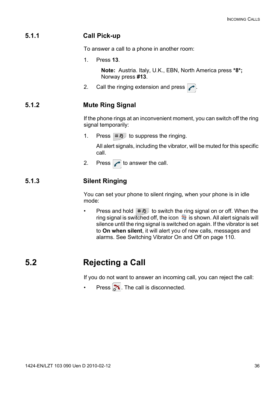 1 call pick-up, Press 13, Call the ringing extension and press | 2 mute ring signal, Press to suppress the ringing, Press to answer the call, 3 silent ringing, 2 rejecting a call | AASTRA DT692 Cordless for MXONE Quick Reference Guide EN User Manual | Page 36 / 142
