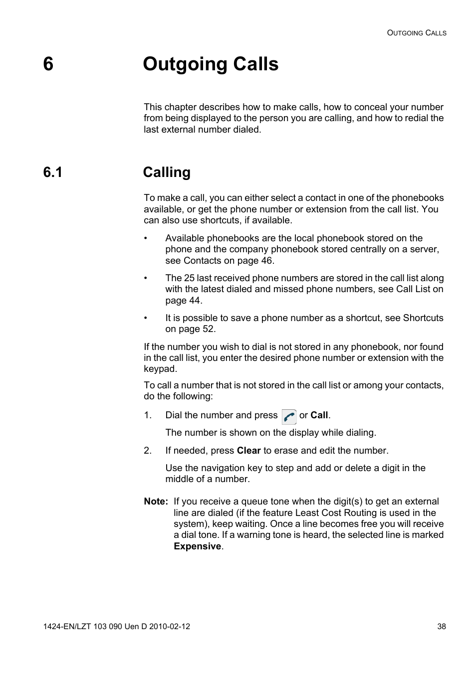 6 outgoing calls, 1 calling, Dial the number and press or call | 6outgoing calls | AASTRA DT692 Cordless for MXONE Quick Reference Guide EN User Manual | Page 38 / 142