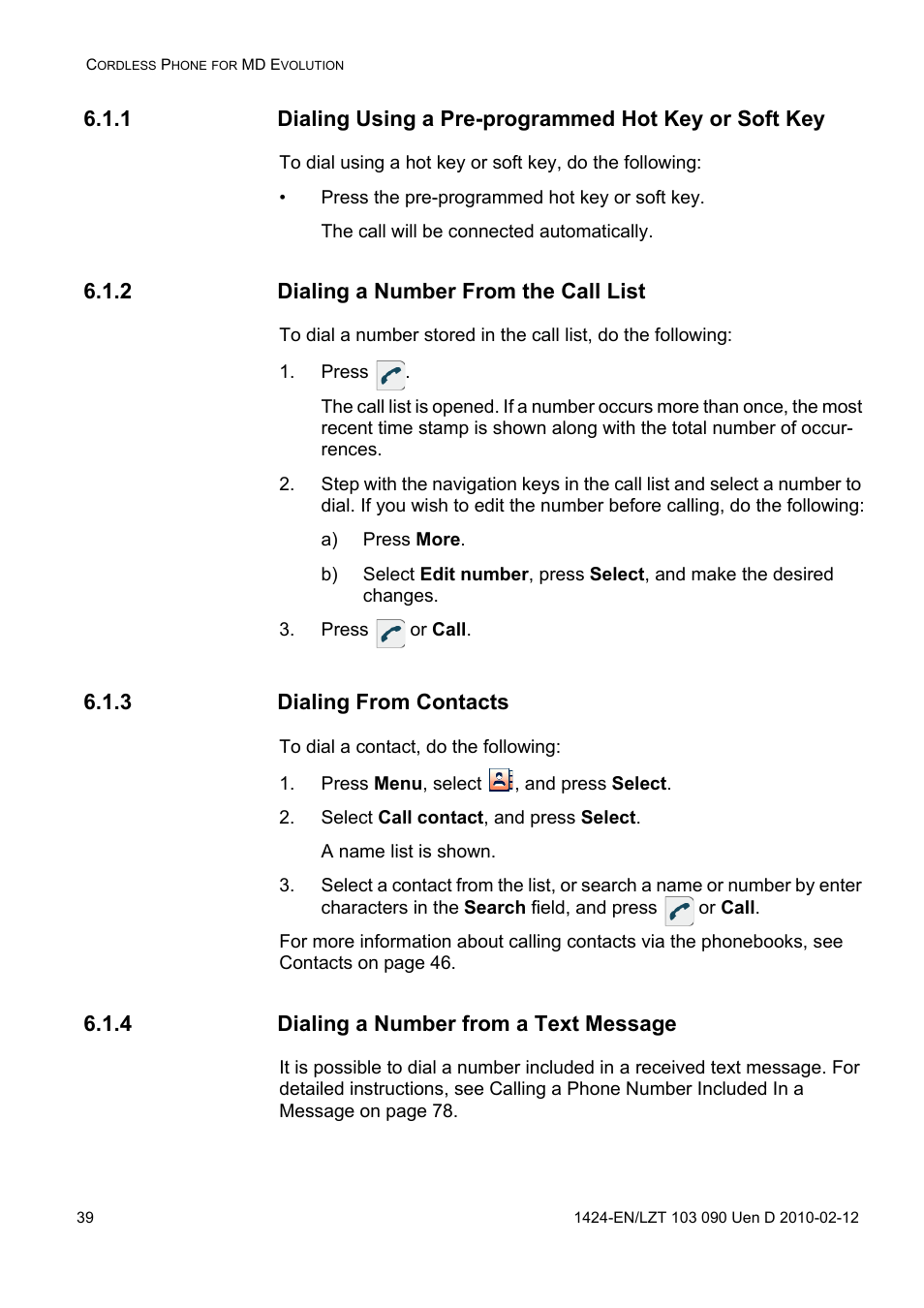 2 dialing a number from the call list, Press, A) press more | Press or call, 3 dialing from contacts, Press menu, select , and press select, Select call contact, and press select, 4 dialing a number from a text message | AASTRA DT692 Cordless for MXONE Quick Reference Guide EN User Manual | Page 39 / 142
