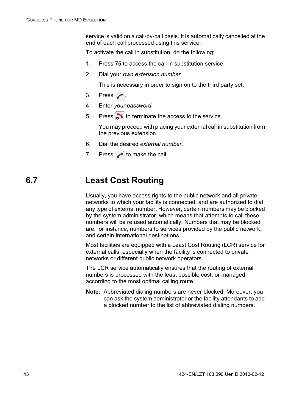 Dial your own extension number, Press, Enter your password | Press to terminate the access to the service, Dial the desired external number, Press to make the call, 7 least cost routing | AASTRA DT692 Cordless for MXONE Quick Reference Guide EN User Manual | Page 43 / 142