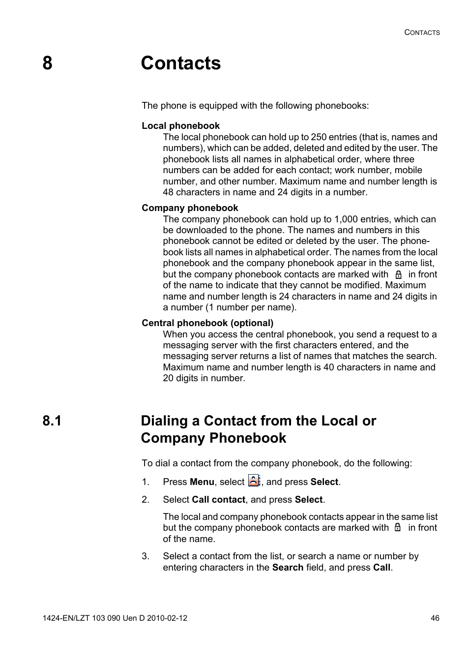 8 contacts, Local phonebook, Company phonebook | Central phonebook (optional), Press menu, select , and press select, Select call contact, and press select, 8contacts | AASTRA DT692 Cordless for MXONE Quick Reference Guide EN User Manual | Page 46 / 142