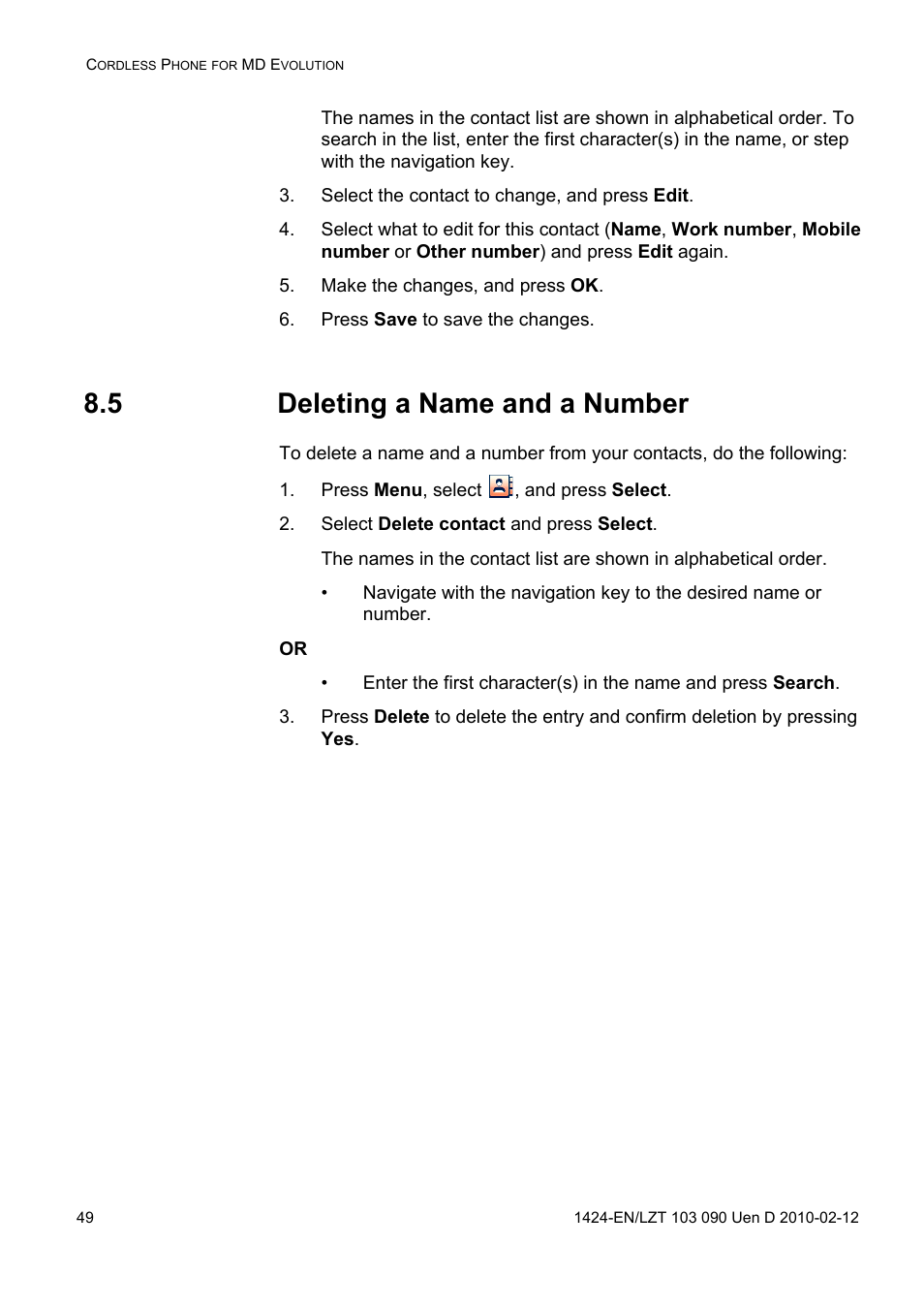Select the contact to change, and press edit, Make the changes, and press ok, Press save to save the changes | 5 deleting a name and a number, Press menu, select , and press select, Select delete contact and press select | AASTRA DT692 Cordless for MXONE Quick Reference Guide EN User Manual | Page 49 / 142