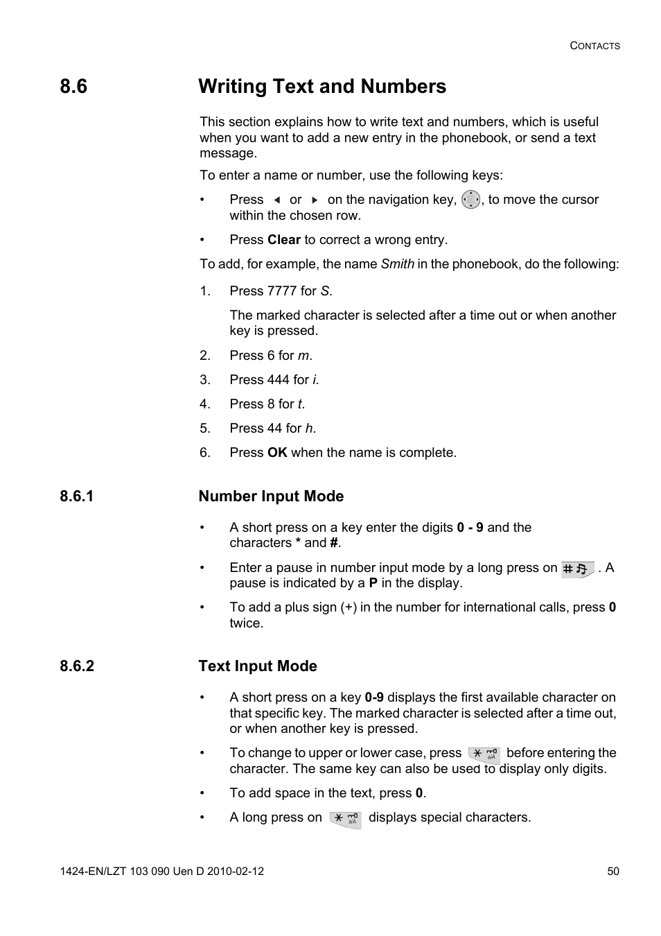 6 writing text and numbers, Press 7777 for s, Press 6 for m | Press 444 for i, Press 8 for t, Press 44 for h, Press ok when the name is complete, 1 number input mode, 2 text input mode | AASTRA DT692 Cordless for MXONE Quick Reference Guide EN User Manual | Page 50 / 142