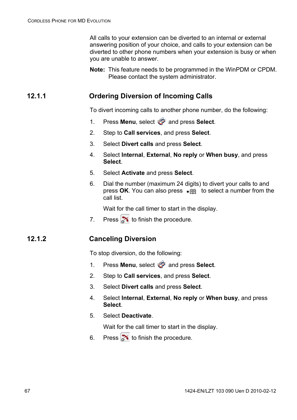 1 ordering diversion of incoming calls, Press menu, select and press select, Step to call services, and press select | Select divert calls and press select, Select activate and press select, Press to finish the procedure, 2 canceling diversion, Select deactivate | AASTRA DT692 Cordless for MXONE Quick Reference Guide EN User Manual | Page 67 / 142