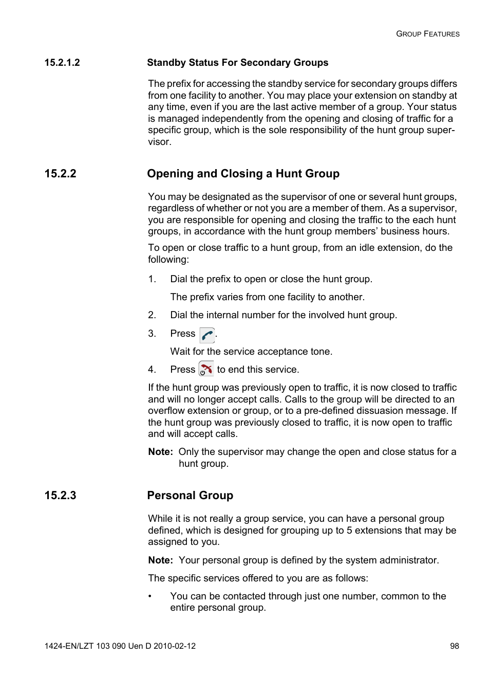 2 standby status for secondary groups, 2 opening and closing a hunt group, Dial the prefix to open or close the hunt group | Press, Press to end this service, 3 personal group | AASTRA DT692 Cordless for MXONE Quick Reference Guide EN User Manual | Page 98 / 142