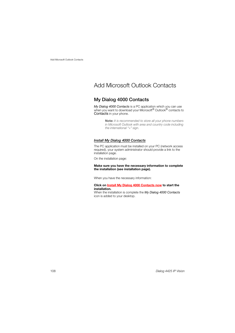 Add microsoft outlook contacts, My dialog 4000 contacts, Ction | AASTRA 4425 IP Vision (SIP) for MX-ONE User Guide User Manual | Page 107 / 134