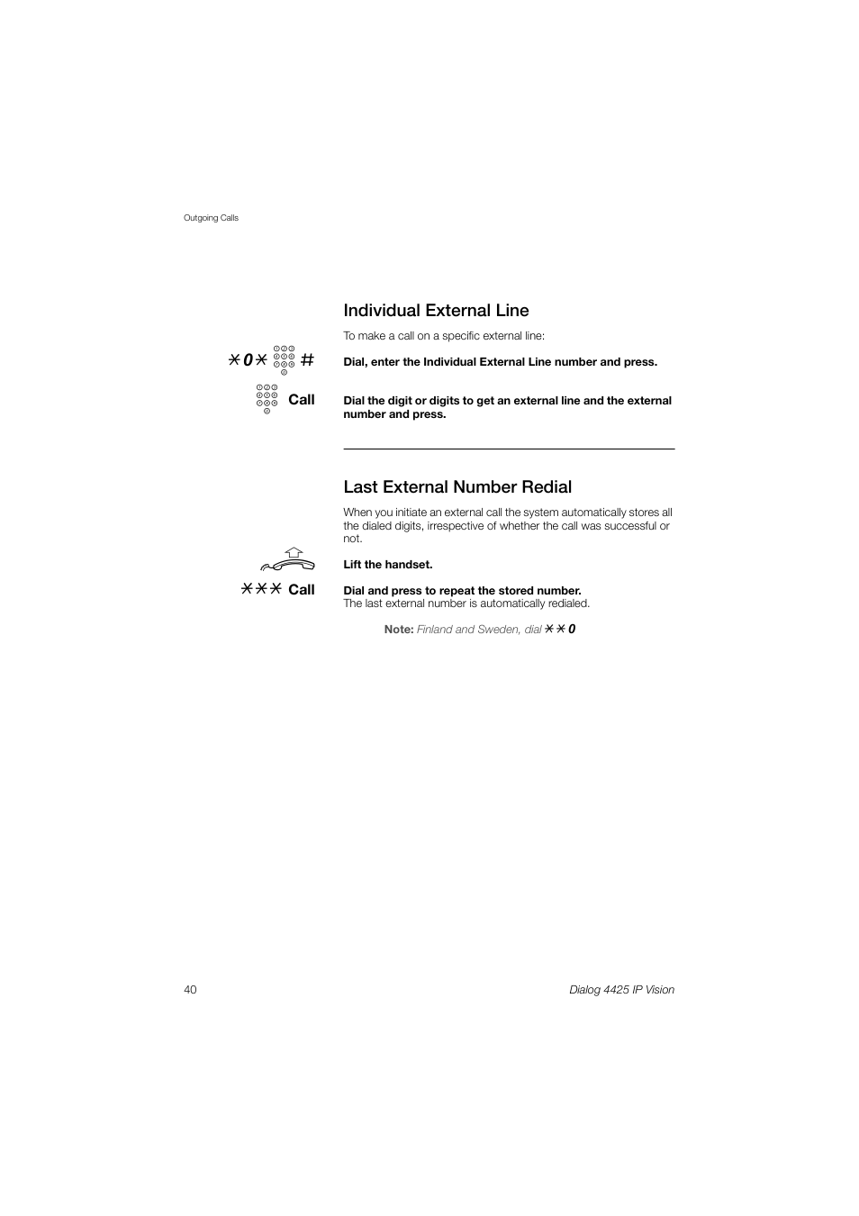 Individual external line, Last external number redial, 0* z | AASTRA 4425 IP Vision (SIP) for MX-ONE User Guide User Manual | Page 39 / 134