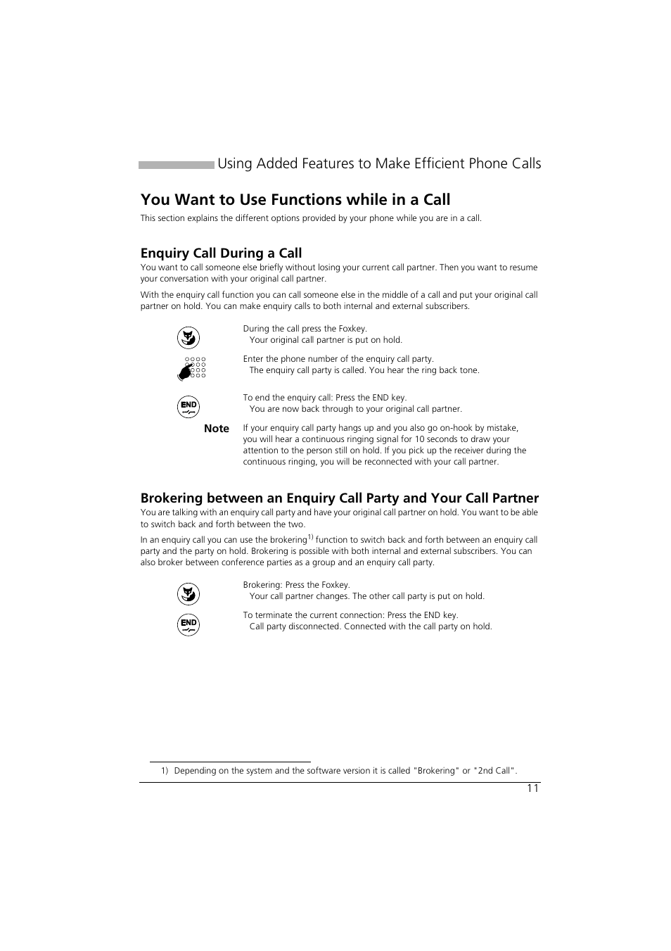 You want to use functions while in a call, Enquiry call during a call, Using added features to make efficient phone calls | AASTRA Office 10 User manual User Manual | Page 11 / 30