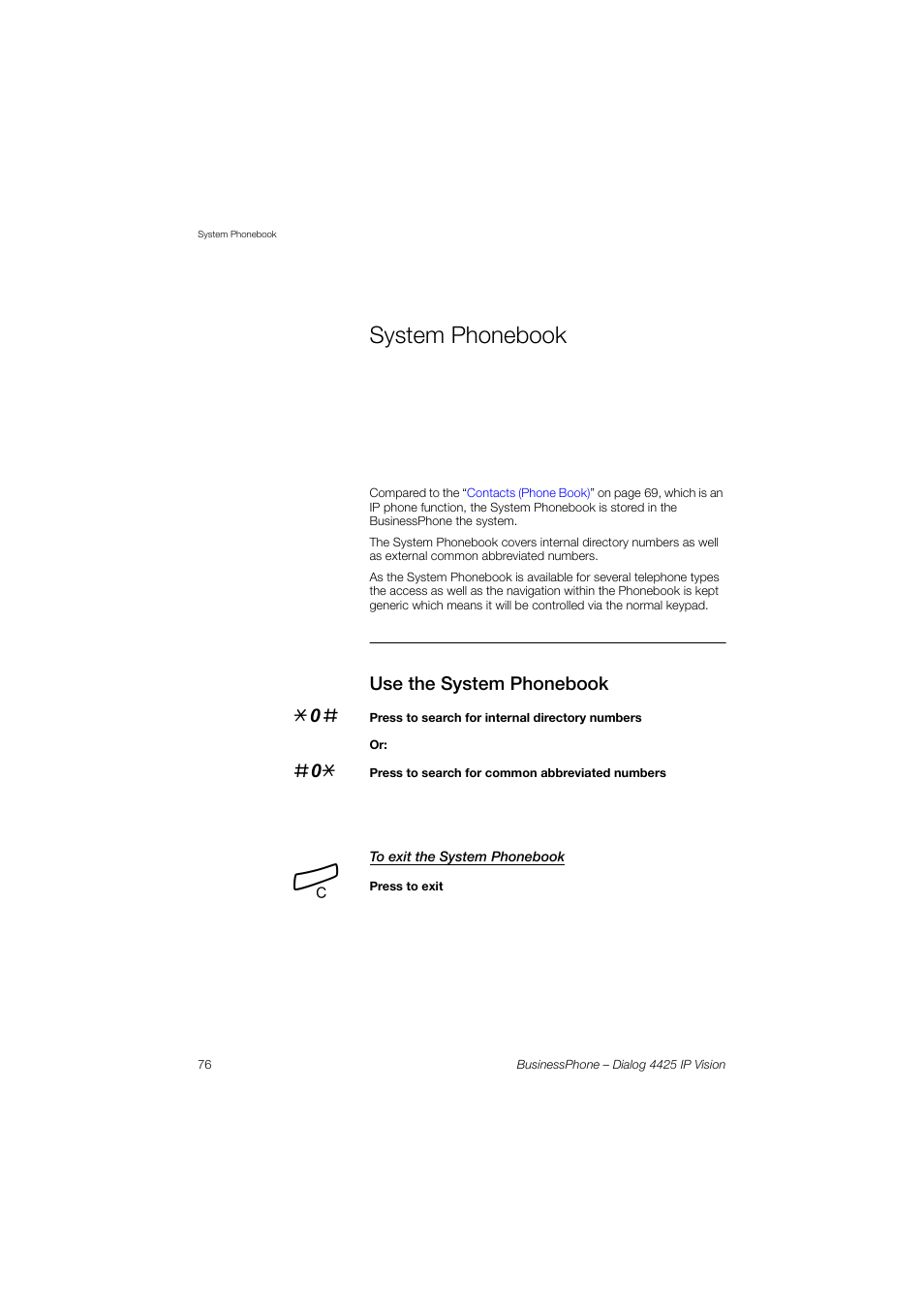 System phonebook, Use the system phonebook, To exit the system phonebook | AASTRA 4425 IP Vision for BusinessPhone User Guide User Manual | Page 76 / 153