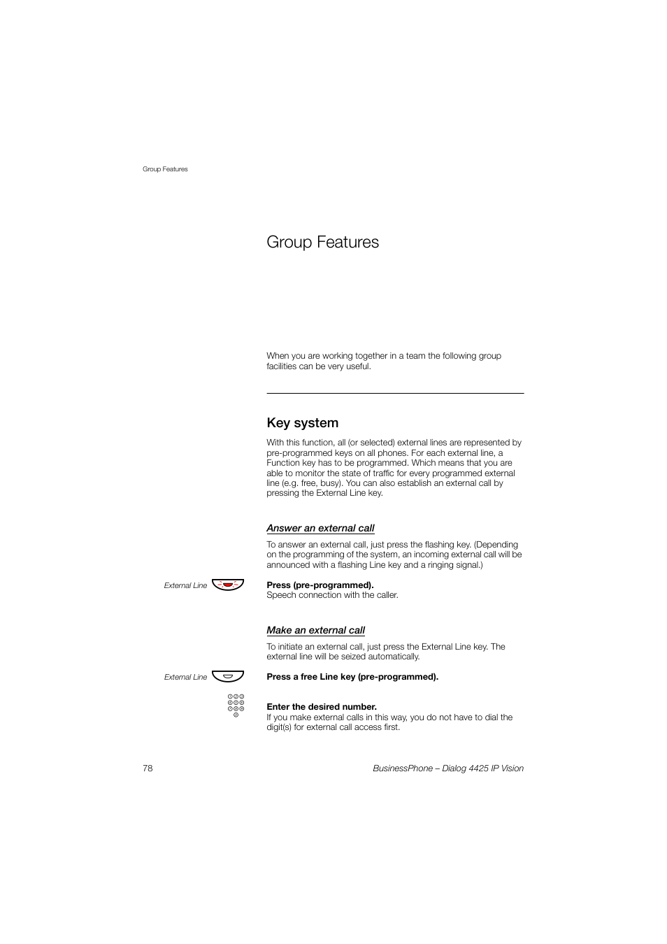 Group features, Key system, Answer an external call | Make an external call | AASTRA 4425 IP Vision for BusinessPhone User Guide User Manual | Page 78 / 153