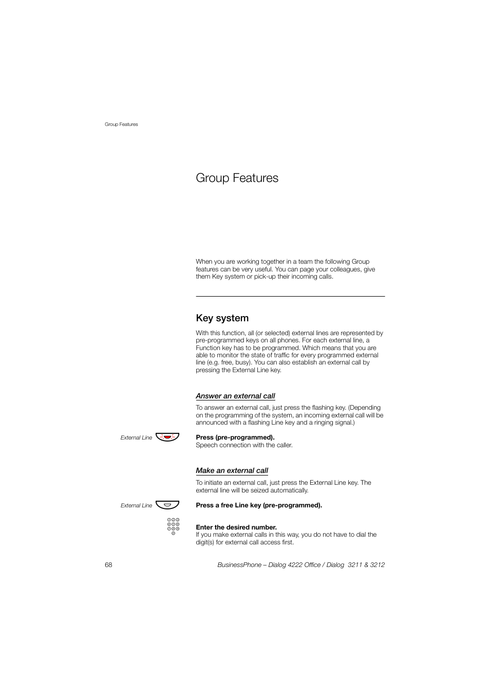 Group features, Key system, Answer an external call | Make an external call | AASTRA 4222 Office for BusinessPhone User Guide EN User Manual | Page 68 / 124